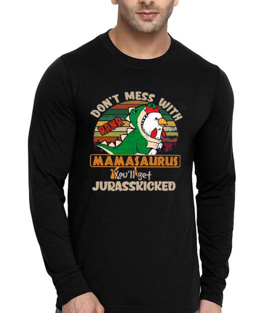 Nice Don’t Mess With Rawr Mamasaurus You’ll Get Jurasskicked Shirt 10 Nice Don’t Mess With Rawr Mamasaurus You’ll Get Jurasskicked Shirt