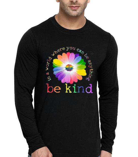a5ca2e52 hot in a world where you can be anything be kind shirt 4 - Hot In A World Where You Can Be Anything Be Kind shirt