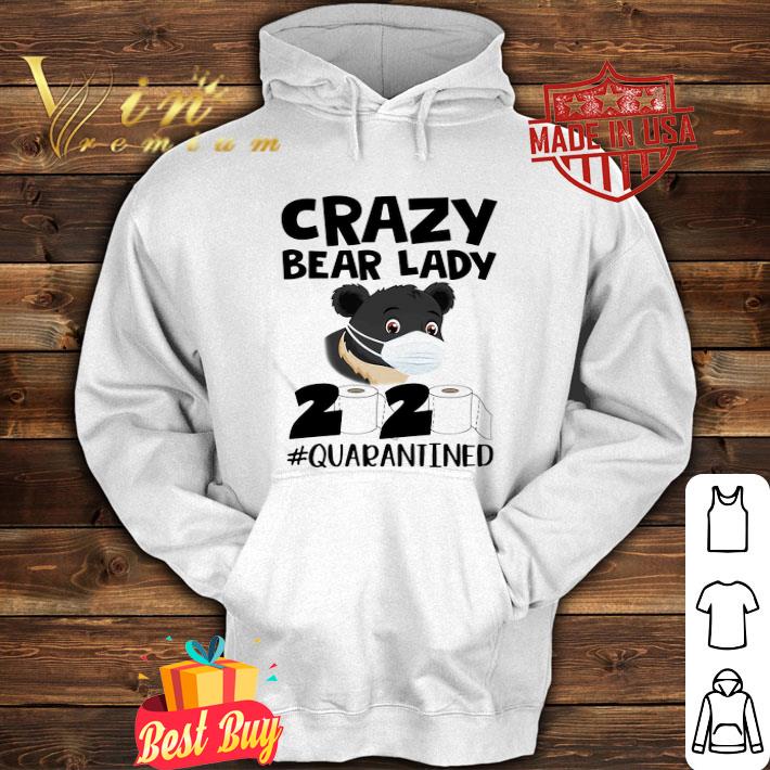 a99d82ae crazy bear lady 2020 quarantined coronavirus shirt 4 - Crazy Bear lady 2020 #quarantined Coronavirus shirt