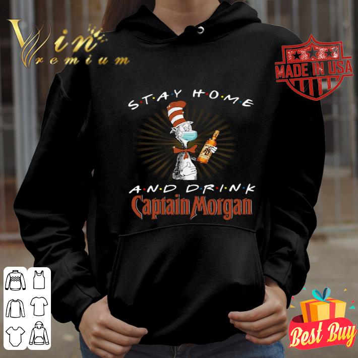 Dr. Seuss Stay home and drink Captain Morgan Coronavirus shirt b518e782 dr seuss stay home and drink captain morgan coronavirus shirt 4 - Dr. Seuss Stay home and drink Captain Morgan Coronavirus shirt