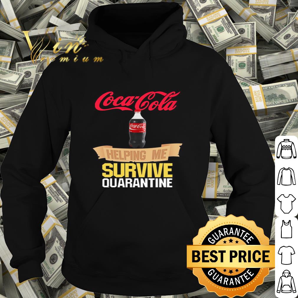 b792277f coca cola helping me survive quarantine covid 19 shirt 4 - Coca Cola helping me survive quarantine Covid-19 shirt