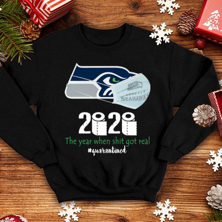 Seattle Seahawks Mask 2020 The Year When Shit Got Real #Quarantined shirt