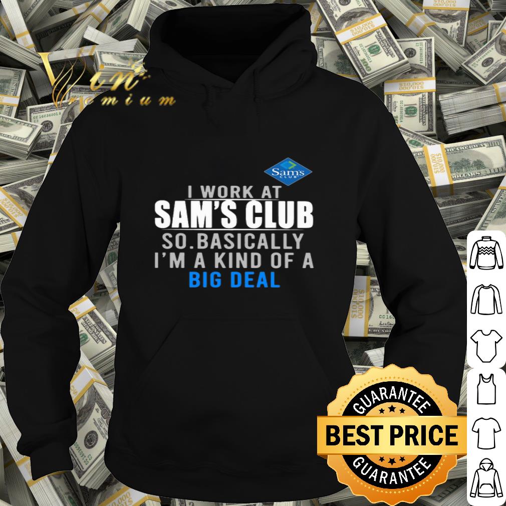 bcd74274 i work at sam s club so basically i m a kind of a big deal covid 19 shirt 4 - I work at Sam's Club so basically I’m a kind of a big deal Covid-19 shirt