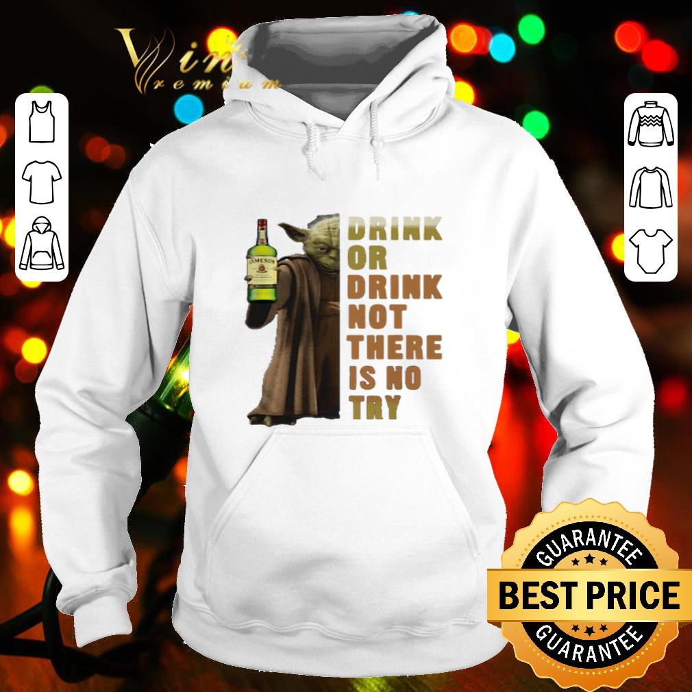 Star Wars Master Yoda hold Jameson drink or drink not there is no try shirt bef410d4 star wars master yoda hold jameson drink or drink not there is no try shirt 4 - Star Wars Master Yoda hold Jameson drink or drink not there is no try shirt