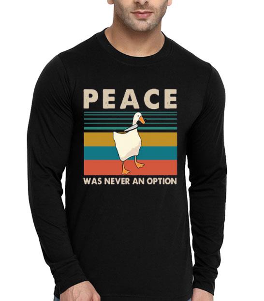 bfa302fa nice goose peace was never an option vintage shirt 4 - Nice Goose Peace Was Never An Option Vintage Shirt