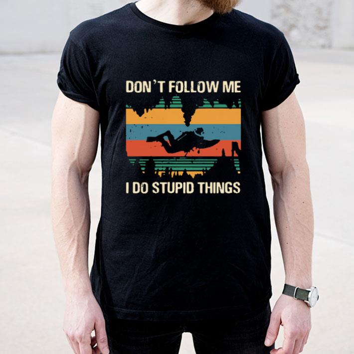 Top Don’t Follow Me I Do Stupid Things Vintage shirt c9591ad6 top don t follow me i do stupid things vintage shirt 4 - Top Don’t Follow Me I Do Stupid Things Vintage shirt