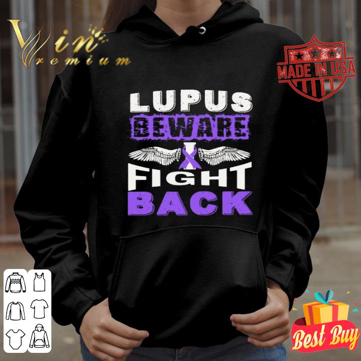 c9edb5ea lupus cancer awareness beware fight back shirt 4 - Lupus Cancer Awareness Beware Fight Back shirt