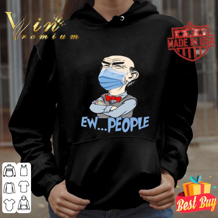 cb947cb7 jeff dunham walter mask ew people covid 19 shirt 4 - Jeff Dunham Walter mask Ew People Covid-19 shirt