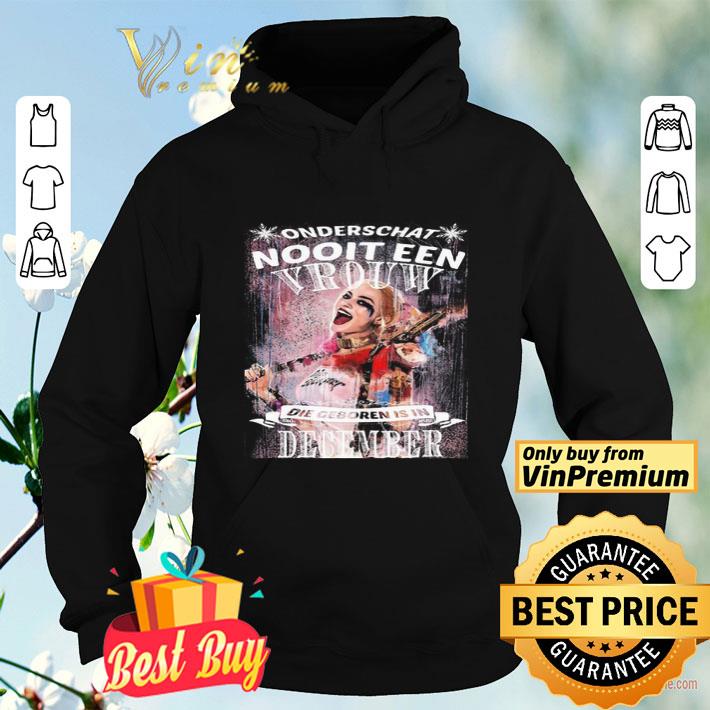 Harley Quinn Onderschat Nooit Een Vrouw Die Geboren Is In December shirt cd91df0d harley quinn onderschat nooit een vrouw die geboren is in december shirt 4 - Harley Quinn Onderschat Nooit Een Vrouw Die Geboren Is In December shirt