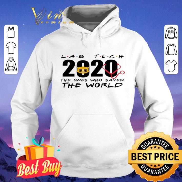 Lab tech 2020 the ones who saved the world shirt d0e9d680 lab tech 2020 the ones who saved the world shirt 4 - Lab tech 2020 the ones who saved the world shirt