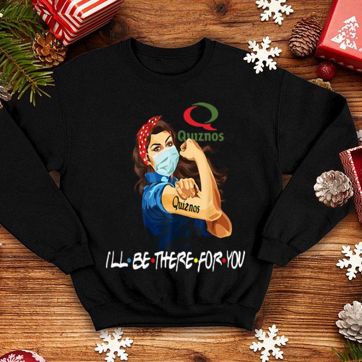 Strong Woman Quizons I’ll Be There For You Covid-19 shirt