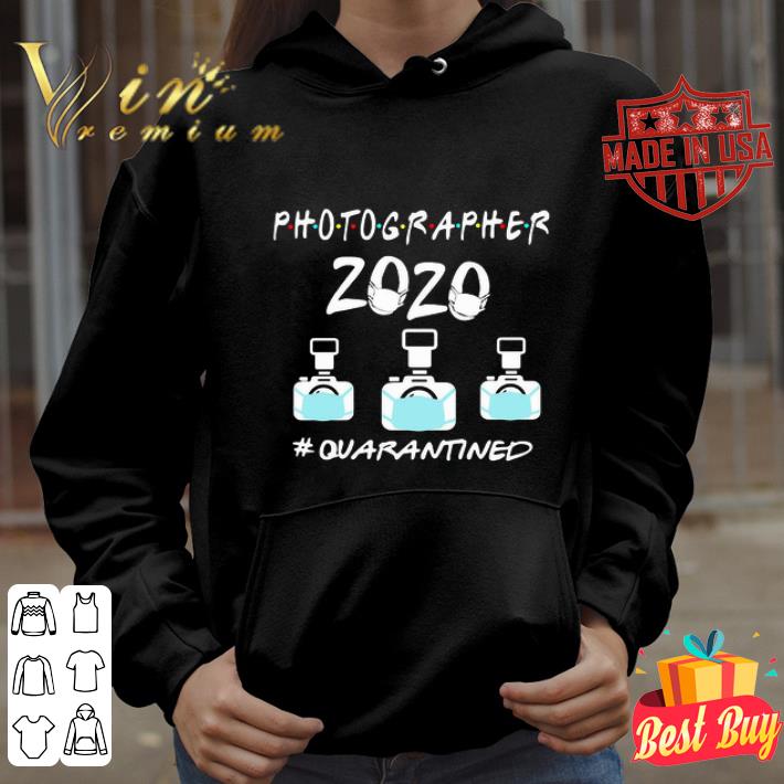 Photographer 2020 #quarantined Coronavirus shirt d32d8a61 photographer 2020 quarantined coronavirus shirt 4 - Photographer 2020 #quarantined Coronavirus shirt