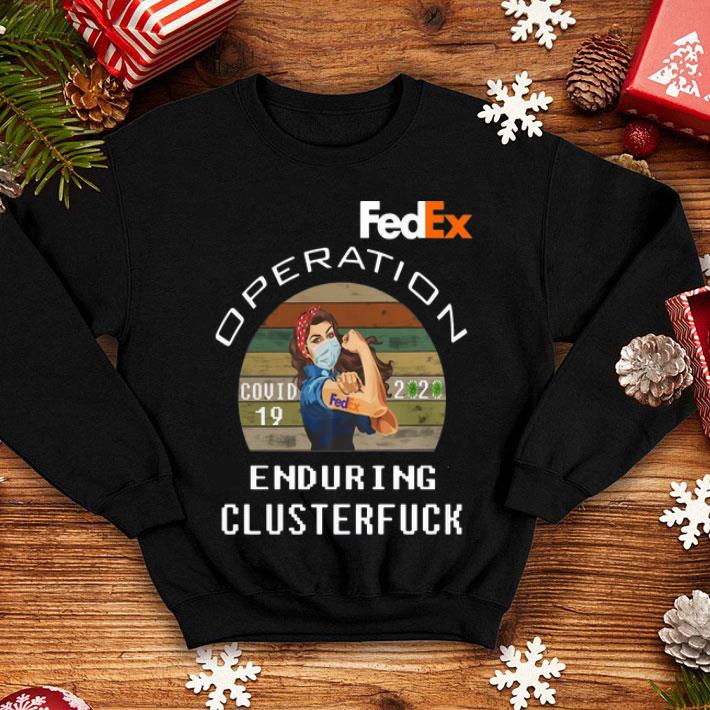 Vintage Strong Woman FedEx Operation Covid 19 Enduring Clusterfuck shirt