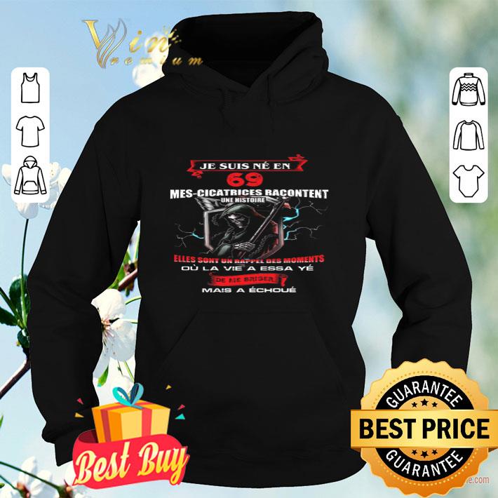d96d06d3 je suis ne en 69 mes cicatrices racontent une histoire shirt 4 - Je Suis Ne En 69 Mes Cicatrices Racontent Une Histoire shirt