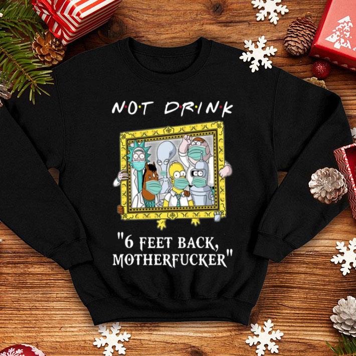 Rick Simpson And Friend Not Drink 6 Feet Back Motherfucker Covid-19 shirt 1 Rick Simpson And Friend Not Drink 6 Feet Back Motherfucker Covid-19 shirt