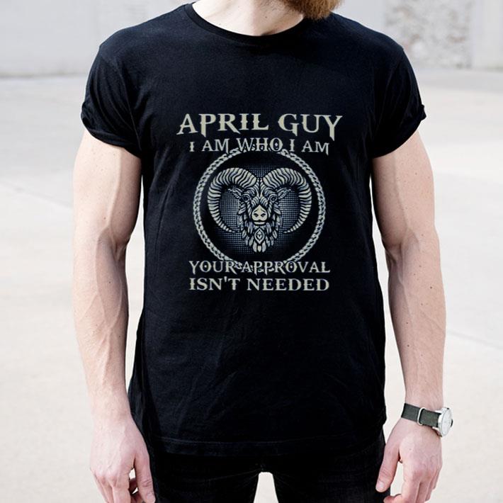 Top April Guy I am Who I am shirt e2c033cd top april guy i am who i am shirt 4 - Top April Guy I am Who I am shirt