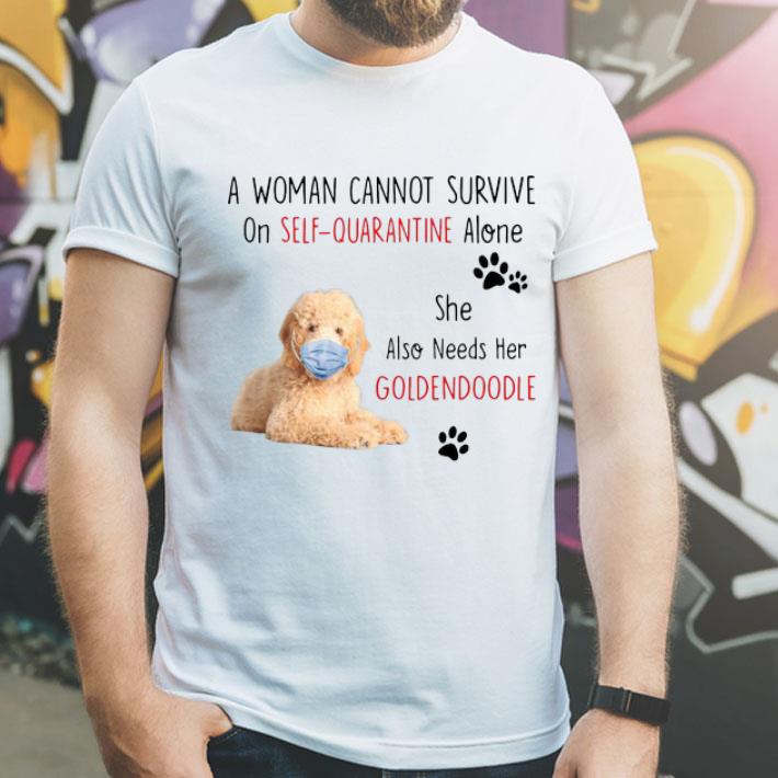 A Woman Cannot Survive On Self Quarantine Alone Also Needs Her Golden Doodle shirt 1 A Woman Cannot Survive On Self Quarantine Alone Also Needs Her Golden Doodle shirt
