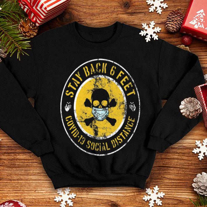 Skull Stay Back 6 Feet Covid-19 Social Distance shirt