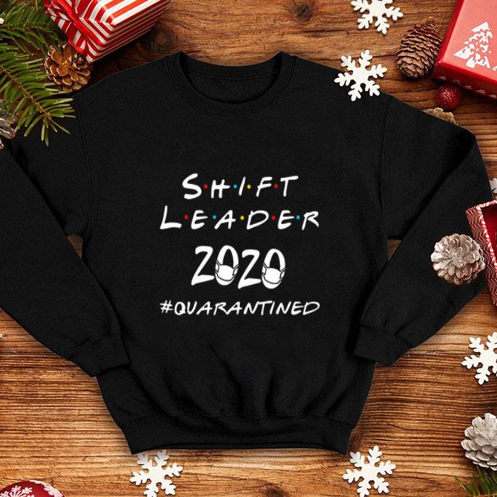 Shift Leader 2020 #Quarantined Covid-19 shirt