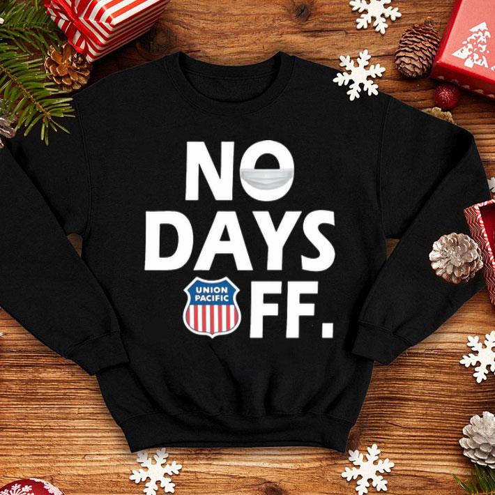 Union Pacific No Days Off Coronavirus shirt