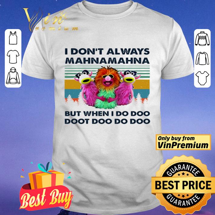 Vintage The Muppet Show I don’t always Mahnamahna but when I do Doo Doot Doo shirt