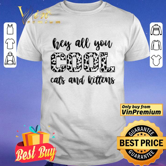 Hey All You Cool Cats And Kittens Leopard shirt