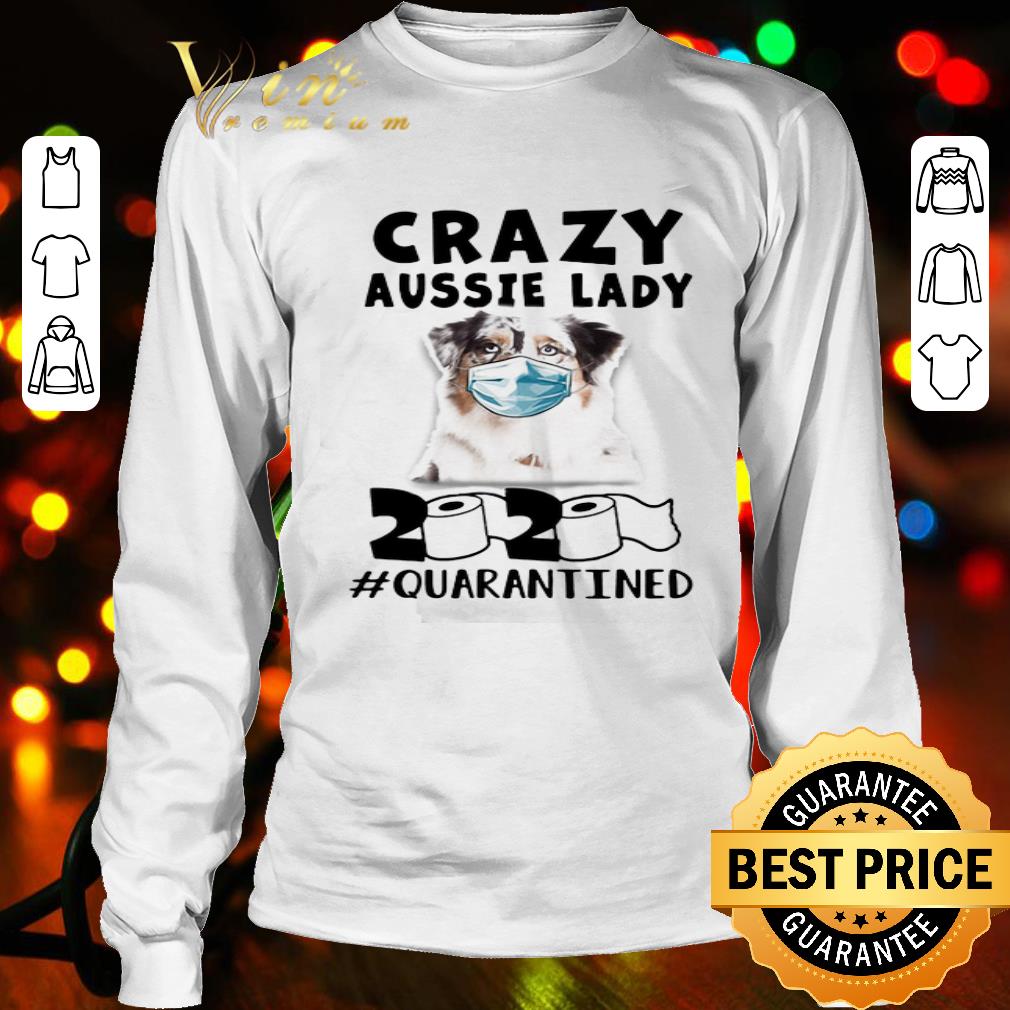 Crazy aussie lady mask 2020 toilet paper quarantined Coronavirus shirt Crazy aussie lady mask 2020 toilet paper quarantined Coronavirus shirt