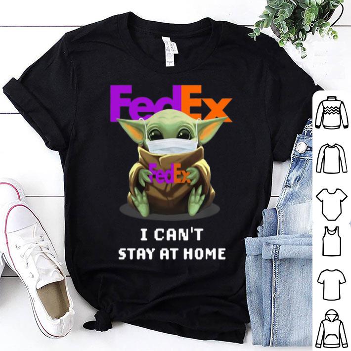 Star Wars Baby Yoda Mask Hug FedEx I Can't Stay At Home shirt