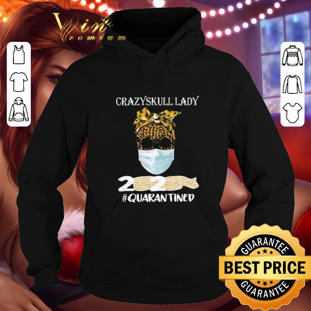Crazy Skull Lady mask 2020 #Quarantine Coronavirus shirt