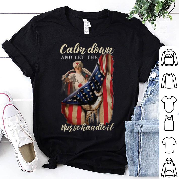 American Flag Calm Down And Let The Nurse Handle It shirt