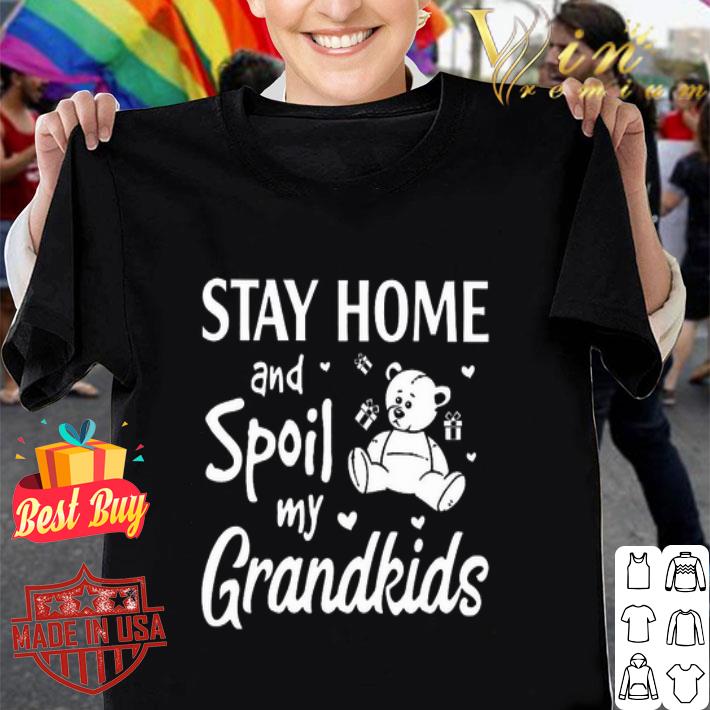 Stay home and spoil my Grandkids bear Coronavirus shirt Stay home and spoil my Grandkids bear Coronavirus shirt