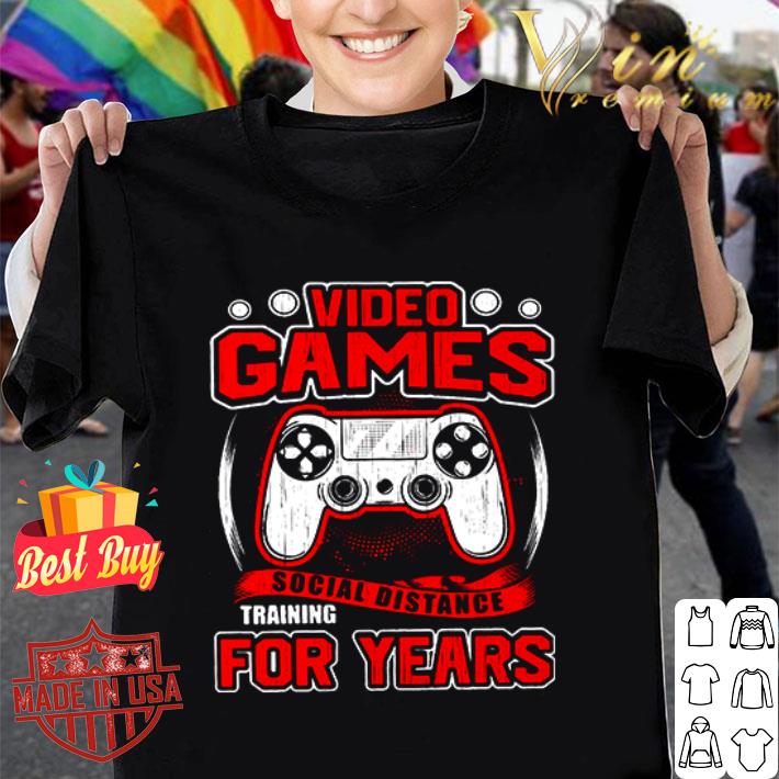 Video games social distance training for years Coronavirus shirt Video games social distance training for years Coronavirus shirt