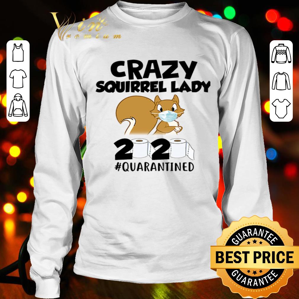 Crazy Squirrel 2020 #quarantined toilet paper Coronavirus shirt Crazy Squirrel 2020 #quarantined toilet paper Coronavirus shirt