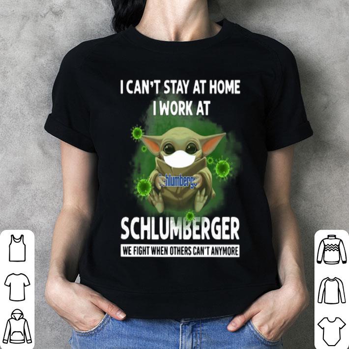 Baby Yoda I Can’t Stay At Home I Work At Schlumberger Coronavirus shirt Baby Yoda I Can’t Stay At Home I Work At Schlumberger Coronavirus shirt