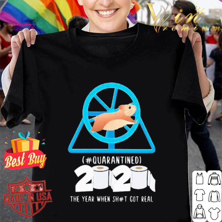 Guinea pig quarantined 2020 the year when shit got real shirt