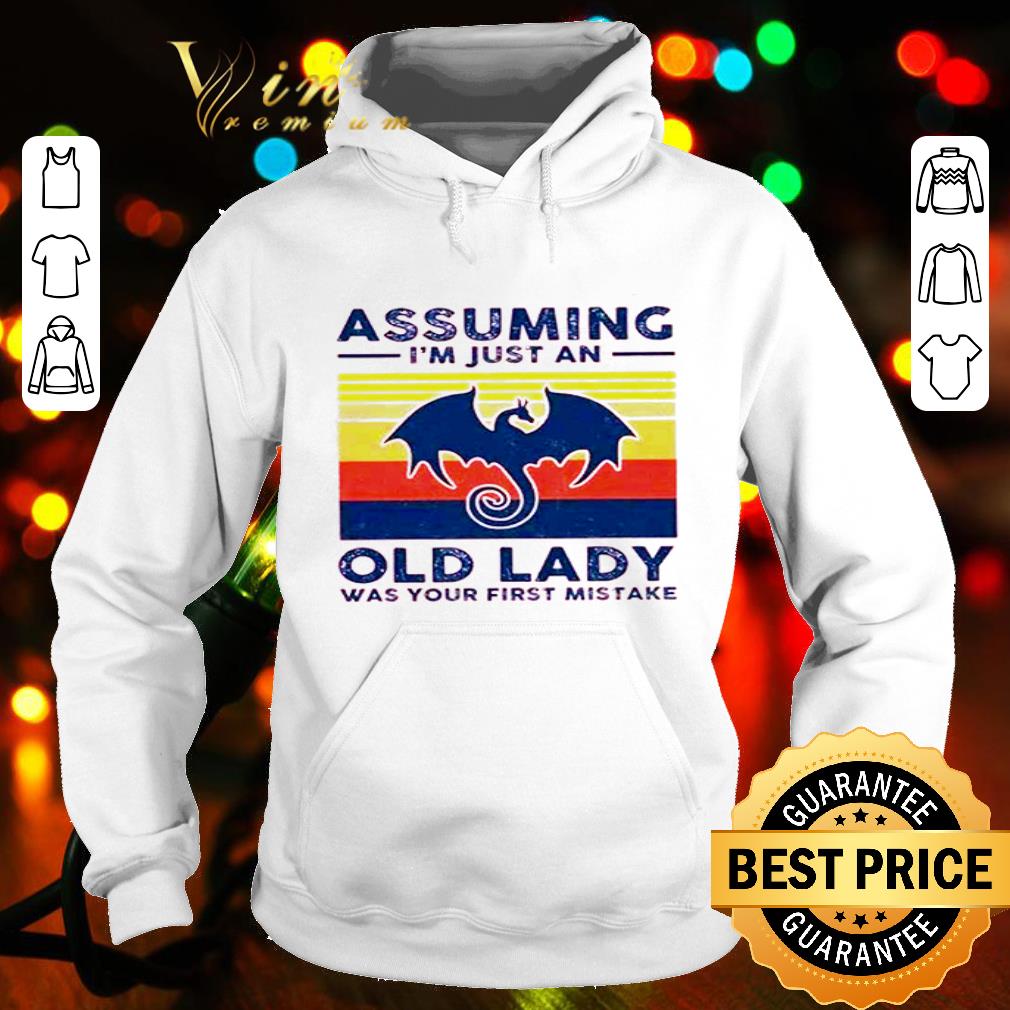 Vintage Dragon Assuming I’m just an old lady was your first mistake shirt Vintage Dragon Assuming I’m just an old lady was your first mistake shirt