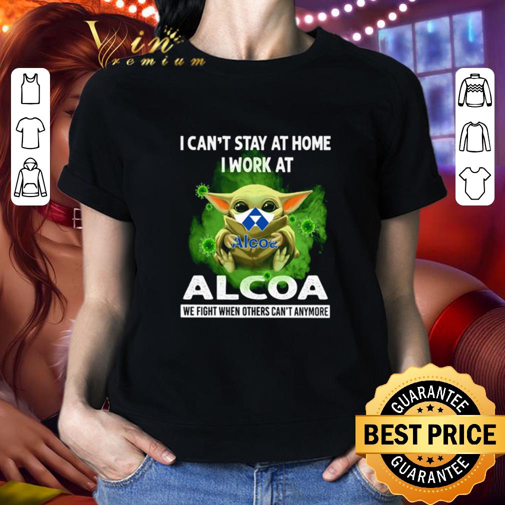 Baby Yoda mask i can’t stay at home i work at Alcoa Coronavirus shirt Baby Yoda mask i can’t stay at home i work at Alcoa Coronavirus shirt 2