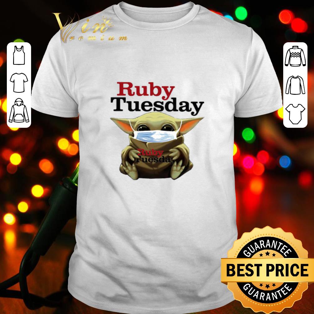 Baby Yoda mask Ruby Tuesday Coronavirus shirt