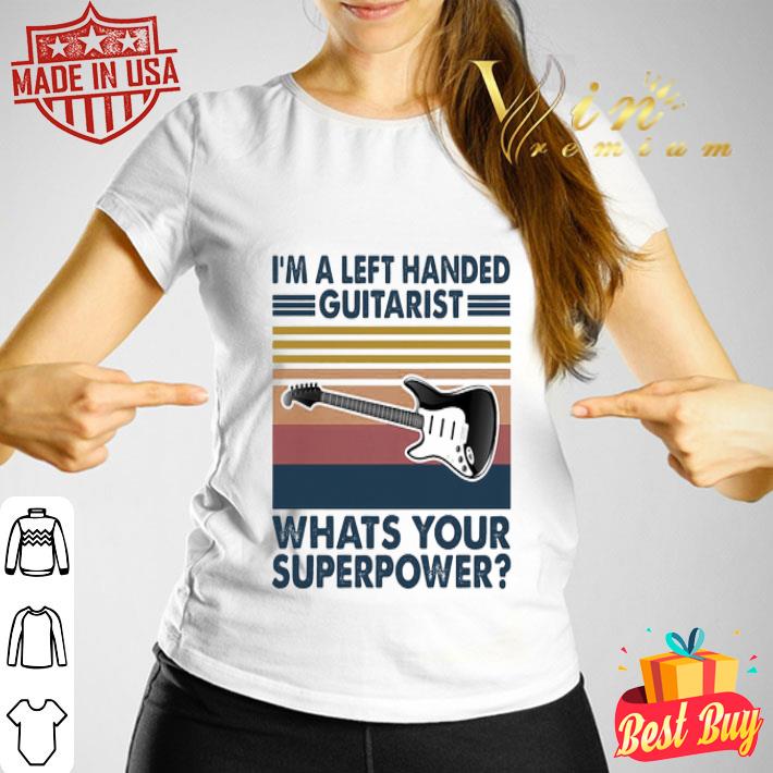 Vintage i’m a left handed guitarist what’s your superpower shirt Vintage i’m a left handed guitarist what’s your superpower shirt