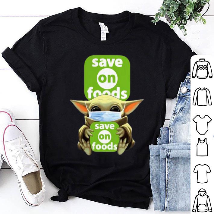 Star Wars Baby Yoda Mask Save On Foods Covid-19 shirt