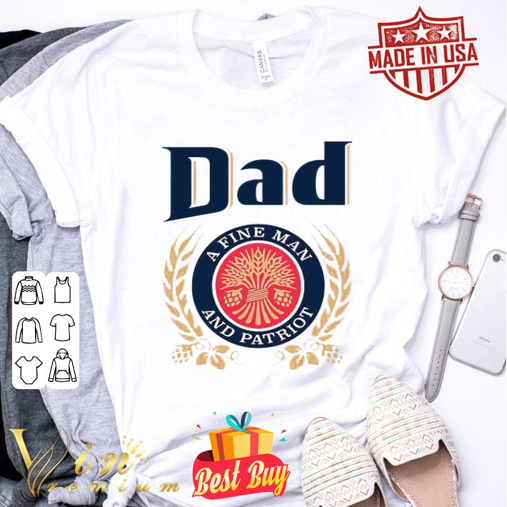 Miller Lite Dad A Fine Man And Patriot Father’s Day shirt hoodie