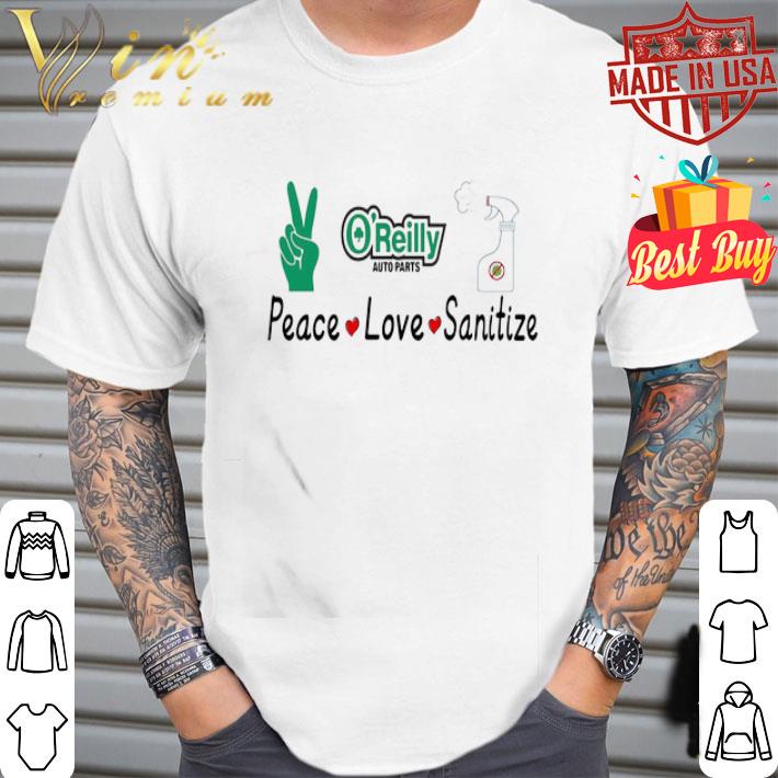 O’reilly Auto Parts Peace Love Sanitize Covid-19 shirt O’reilly Auto Parts Peace Love Sanitize Covid-19 shirt