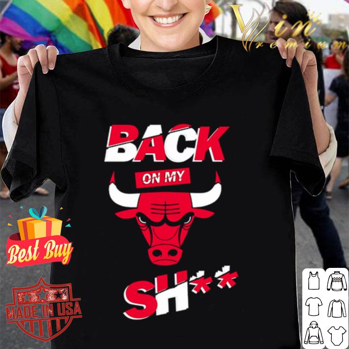 Chicago Bulls back on my Bull shit The last dance shirt