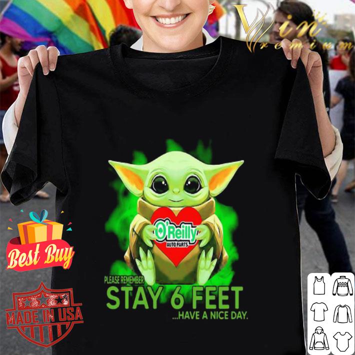 Baby Yoda hug O'Reilly Auto Parts please remember stay 6 feet Coronavirus shirt
