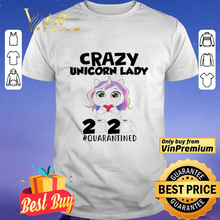 Crazy Unicorn mask lady 2020 quarantined toilet paper shirt