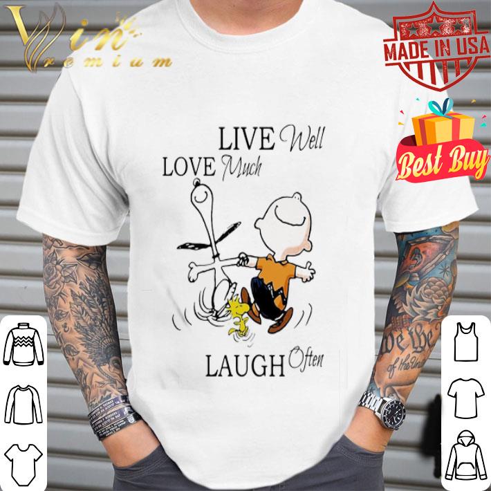 Snoopy Charlie Brown Woodstock live well love much laugh often shirt Snoopy Charlie Brown Woodstock live well love much laugh often shirt