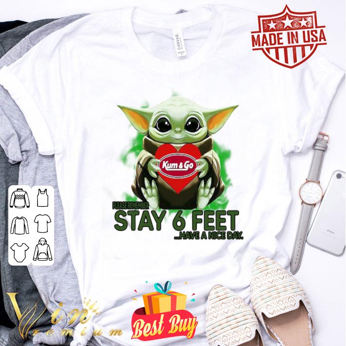 Baby Yoda hug Kum & Go please stay 6 feet Have a nice day Coronavirus shirt