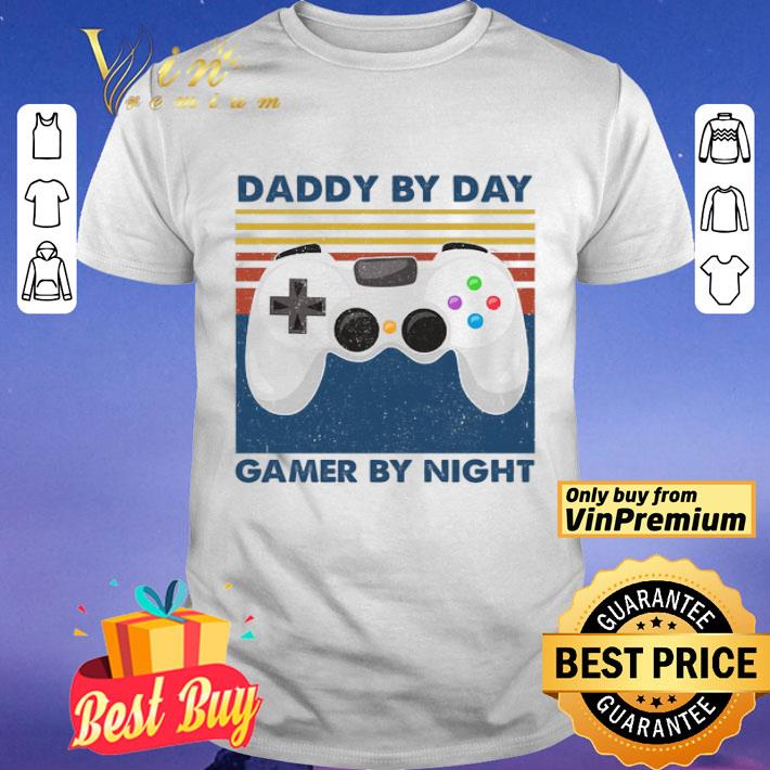 Daddy By Day Gamer By Night Vintage shirt