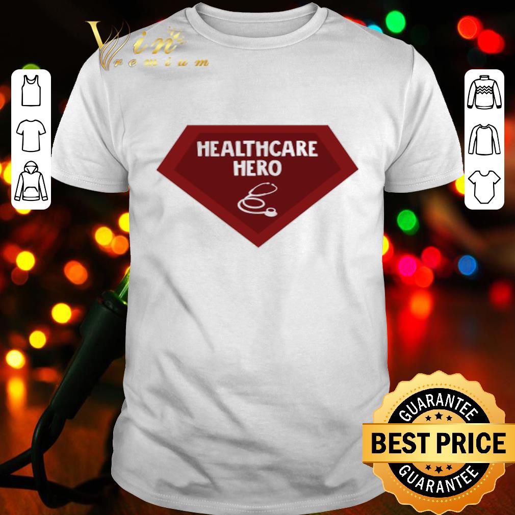 Nurse Healthcare hero shirt