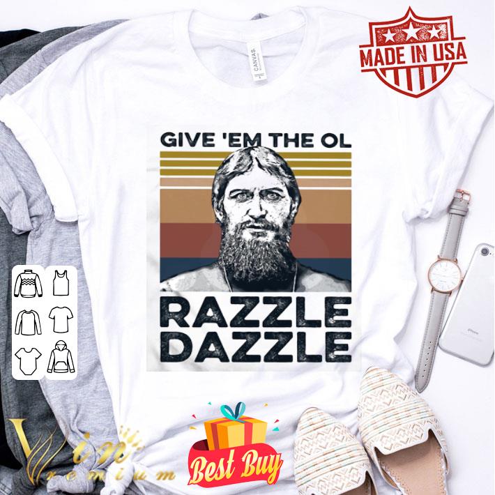 Grigori Rasputin Give ‘em the ol razzle dazzle vintage shirt Grigori Rasputin Give ‘em the ol razzle dazzle vintage shirt